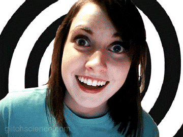 overly-attached-girlfriend-gif